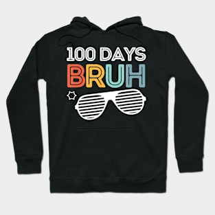 Bruh 100 Days Of School 100th Day Of School sunglasses kids Hoodie